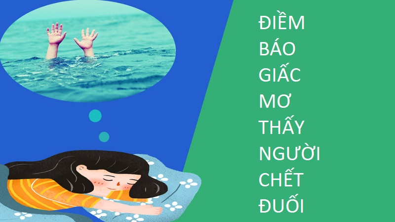 Bí ẩn giấc mơ thấy người chết đuối: Lành hay dữ? Đánh con gì?