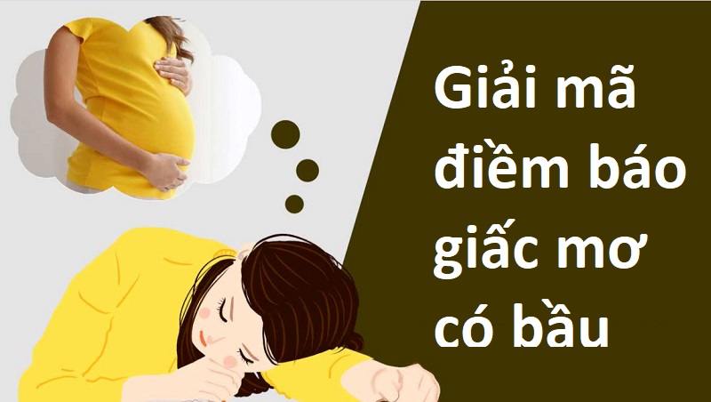 Nằm mơ có bầu là điềm hung hay cát? Đánh con gì hên?