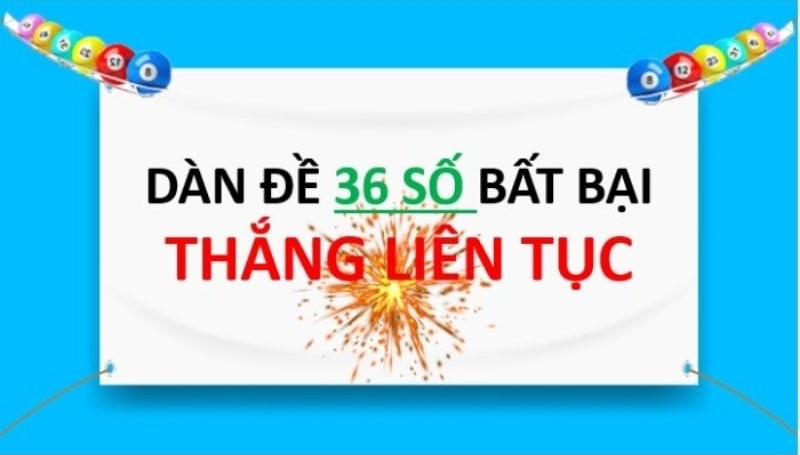 Dàn đề 36 số - Các loại dàn đề