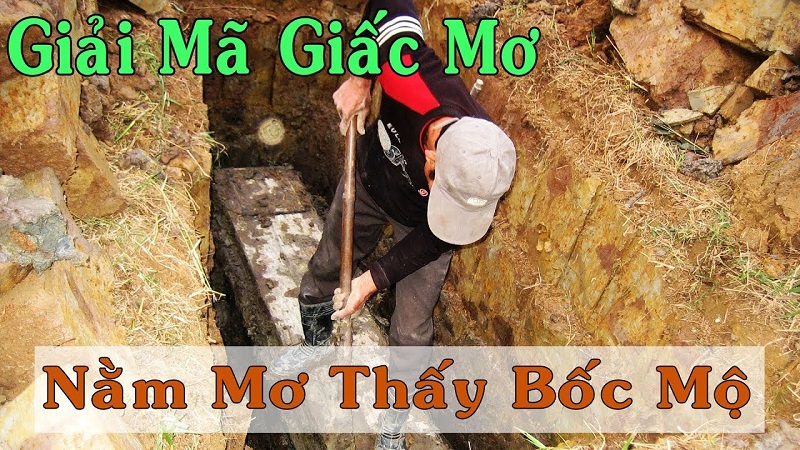 Giải mã bí ẩn giấc mơ bốc mộ 