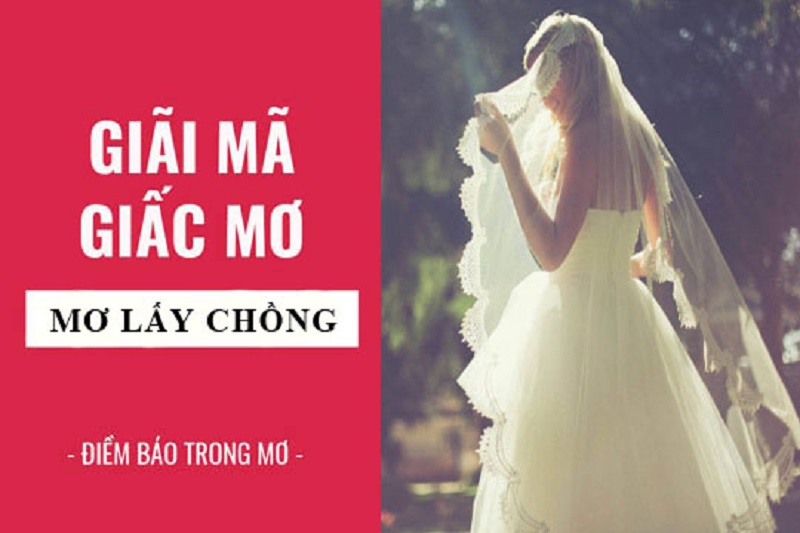 Nằm mơ lấy chồng báo điềm hung hay cát? Con số may mắn từ giấc mơ này!