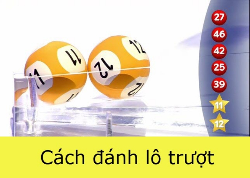 Cách đánh lô trượt hiệu quả