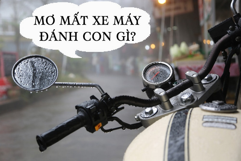 Nằm mơ mất xe máy đánh con gì để chiến thắng?