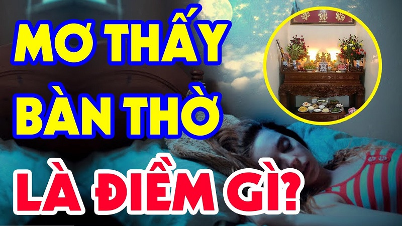 Mơ thấy bàn thờ có thể là điềm báo tốt lành