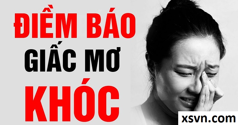 Mơ thấy mình khóc thường là những điềm may mắn