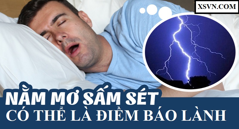 Mơ thấy sấm sét có thể là điềm báo lành