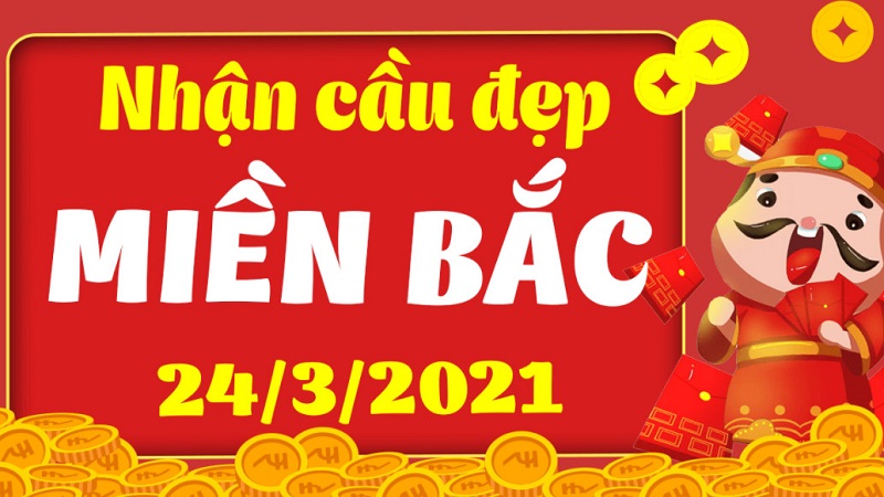 Dự đoán kết quả xổ số miền Bắc thứ tư 24/3/2021 chính xác cao