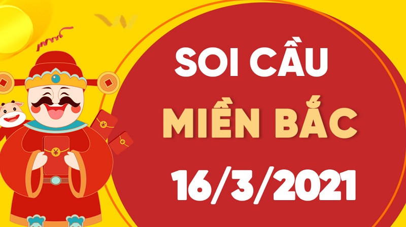 Dự đoán xổ số miền bắc thứ ba ngày 16/3/2021 - Soi cầu xổ số đài miền Bắc