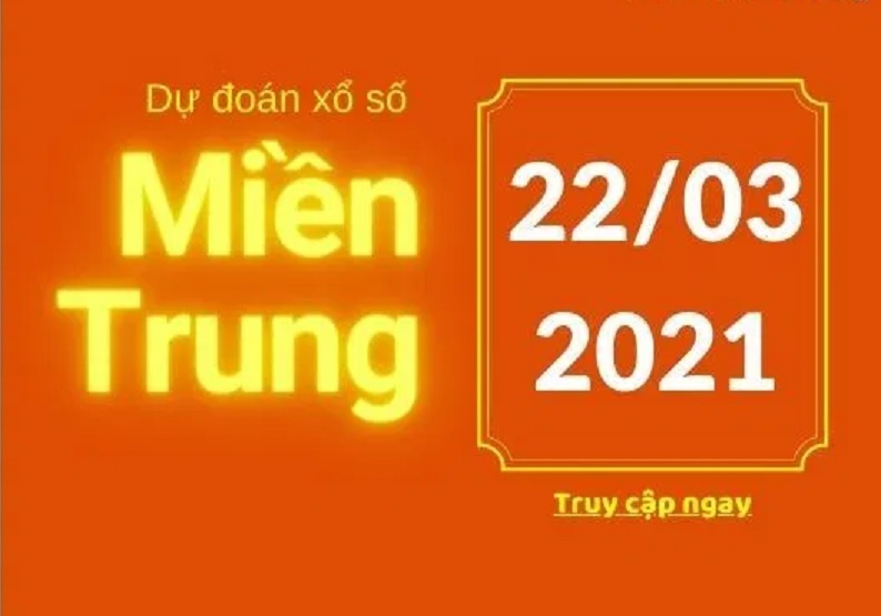 Dự đoán xổ số miền Trung thứ hai 22/3/2021 chốt số đẹp