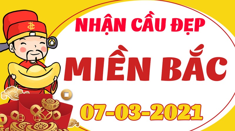 Dự đoán XSMB chủ nhật ngày 7/3/2021 chốt con số đẹp nhất