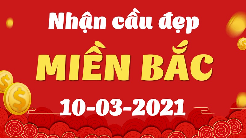 Dự đoán XSMB hôm nay thứ tư 10/3/2021 chuẩn xác