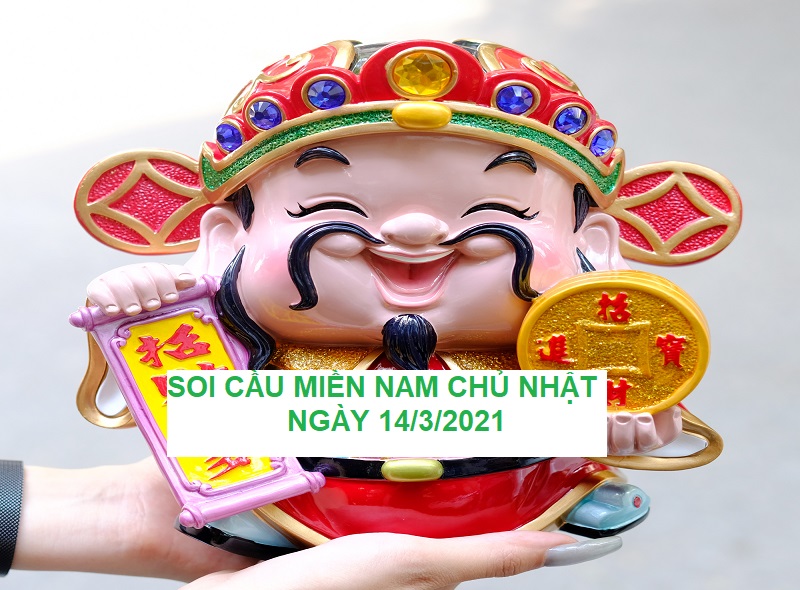 Soi cầu miền Nam chủ nhật ngày 14/3/2021 xác suất về 99%