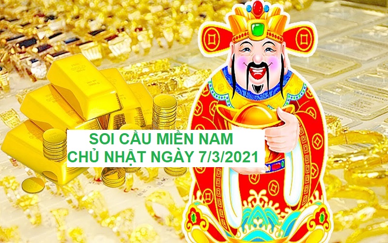 Soi cầu miền Nam chủ nhật ngày 7/3/2021 99% về