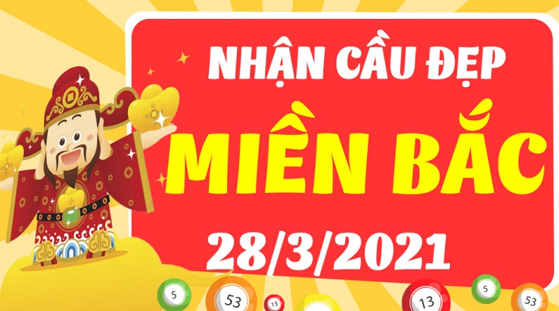 Soi cầu xổ số miền Bắc hôm nay chủ nhật 28/3/2021 chốt con số đẹp