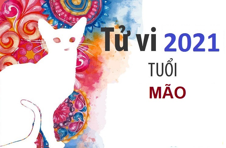 Tử vi tuổi Mão năm 2021 có gì nổi bật?