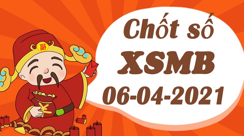 Chốt nhanh dự đoán XSMB hôm nay thứ 3 ngày 6/4/2021