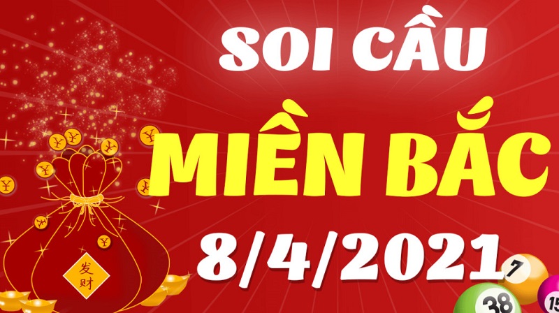 Dự đoán KQXSMB ngày 8/4/2021 thứ 5 chốt bộ số đẹp