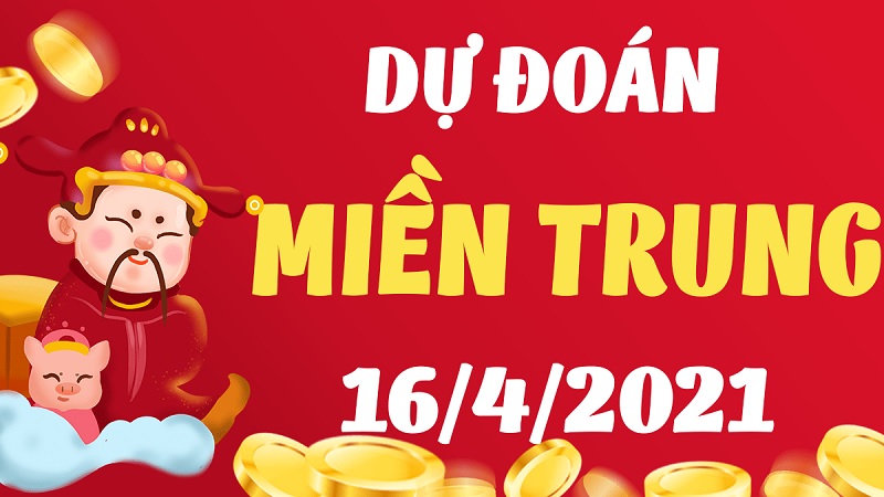 Dự đoán miền Trung bữa thứ sáu 16/4/2021 chốt số chuẩn