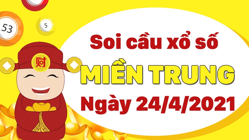 Dự đoán miền Trung thứ 7 ngày 24/4/2021 chuẩn xác