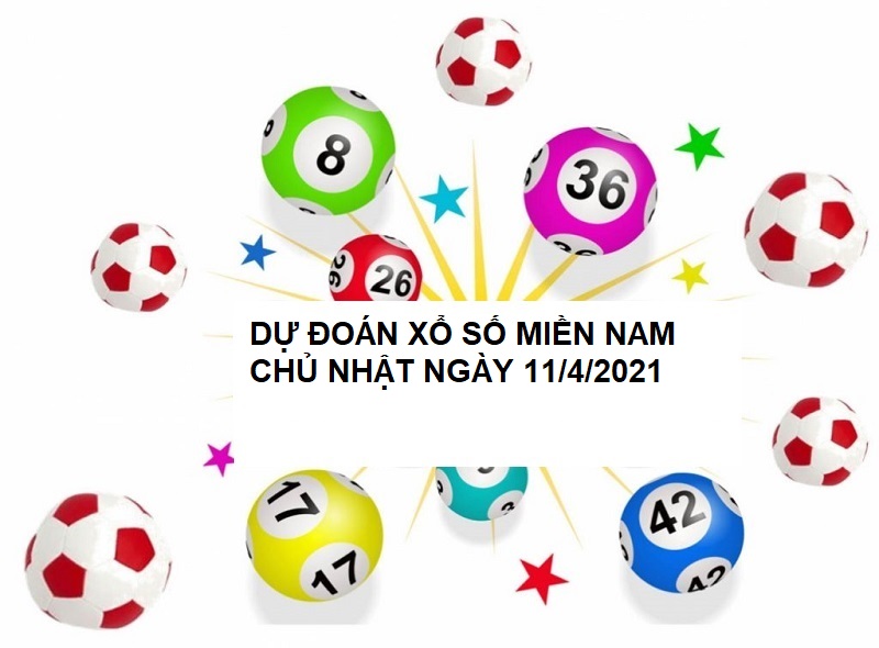 Dự đoán xổ số miền Nam chủ nhật ngày 11/4/2021 chốt số nào?