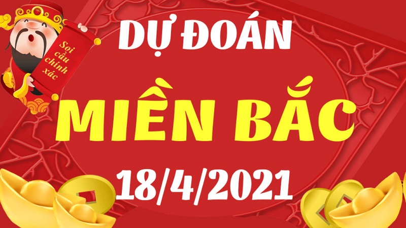 Dự đoán XSMB chủ nhật ngày 18/4/2021 chốt trọn bộ số đẹp