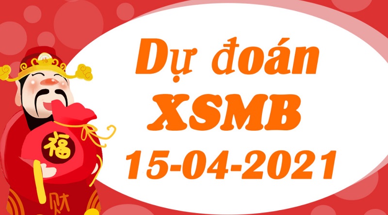 Dự đoán XSMB thứ năm 15/4/2021 khả năng nổ cao