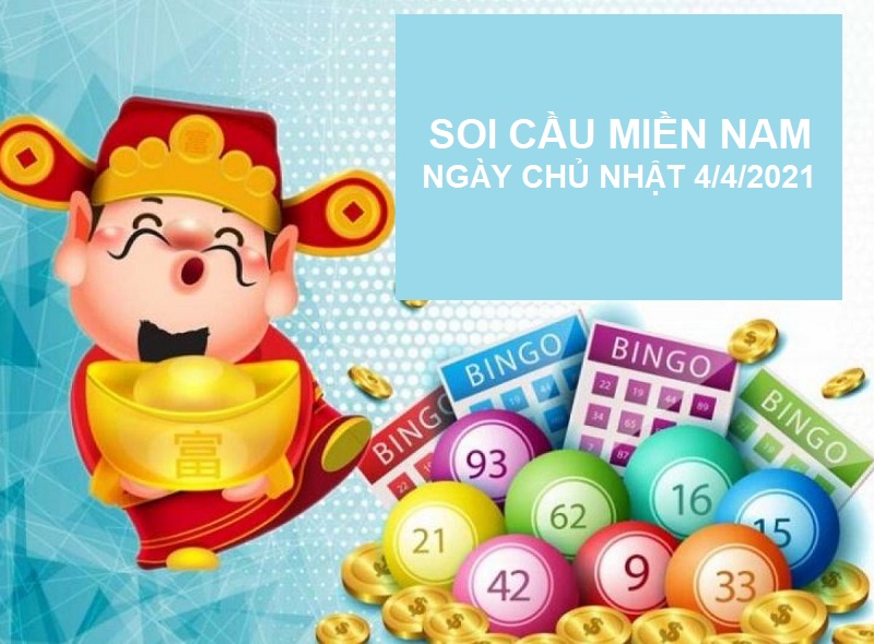 Soi cầu miền Nam ngày chủ nhật 4/4/2021 tỷ lệ “ăn” cực lớn