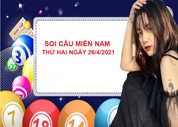 Soi cầu miền Nam thứ hai ngày 26/4/2021 tỷ lệ “ăn” cao