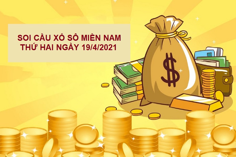 Soi cầu xổ số miền Nam thứ hai ngày 19/4/2021 cực chuẩn