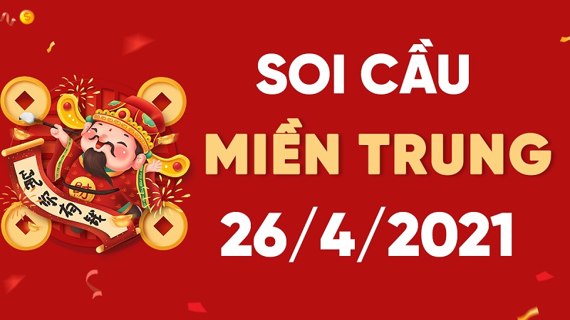 Soi cầu XSMT thứ 2 ngày 26/4/2021 chốt số chuẩn