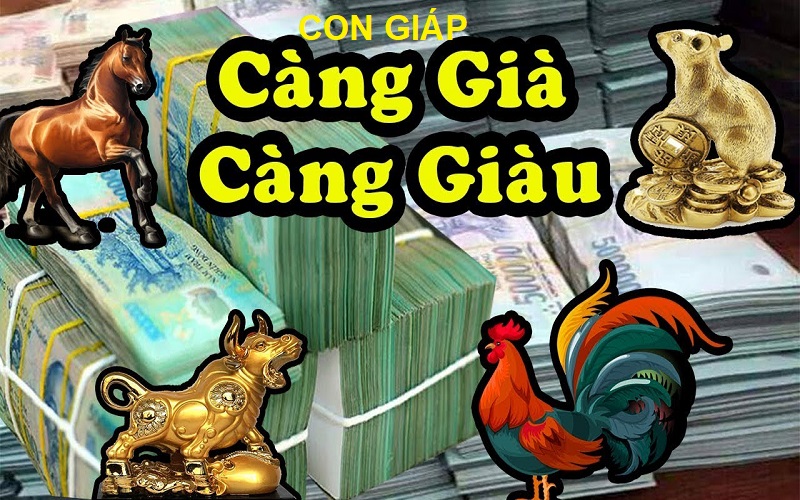 4 con giáp càng già càng giàu là con giáp nào?