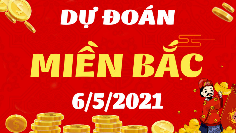 Dự đoán KQXSMB bữa thứ 5 ngày 6/5/2021 dễ trúng