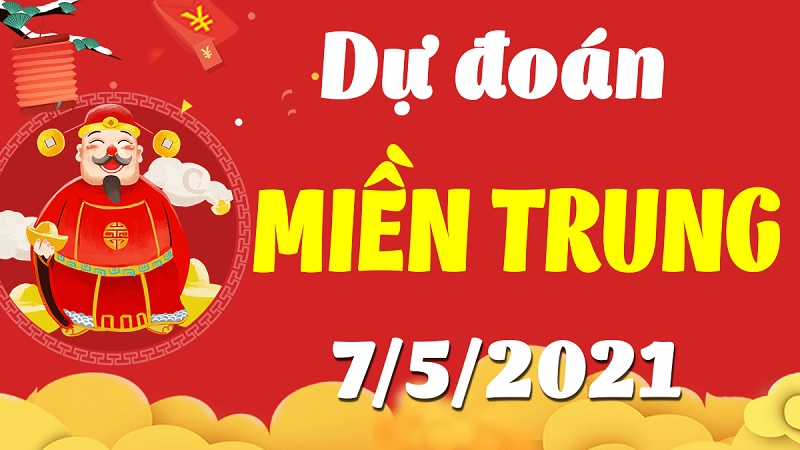 Dự đoán miền Trung T6 ngày 7/5/2021 chuẩn xác