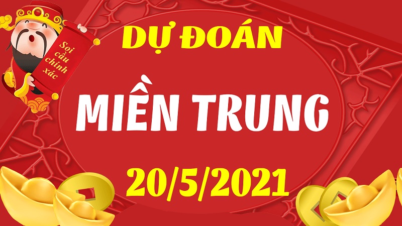 Dự đoán xổ số miền Trung thứ năm 20/5/2021 cực chuẩn