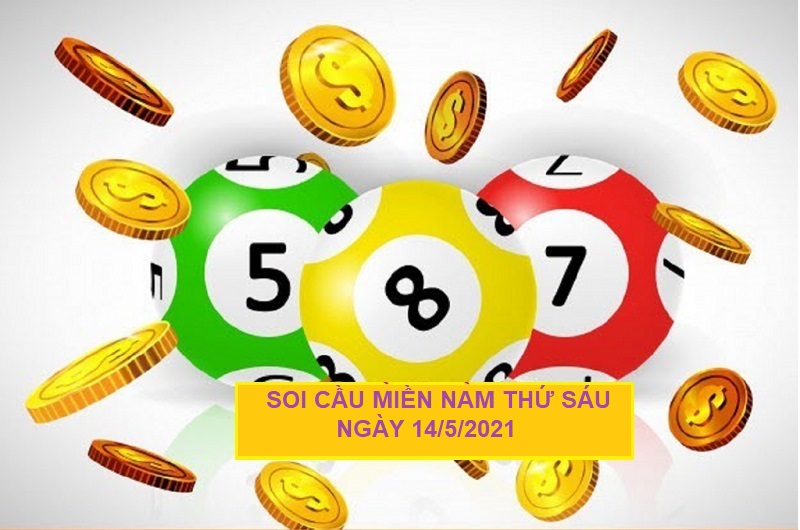 Soi cầu miền Nam thứ sáu ngày 14/5/2021 tìm cầu lô đẹp