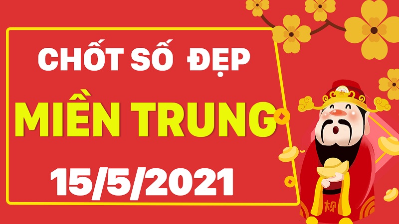 Soi cầu XSMT thứ 7 ngày 15/5/2021 chốt số chuẩn