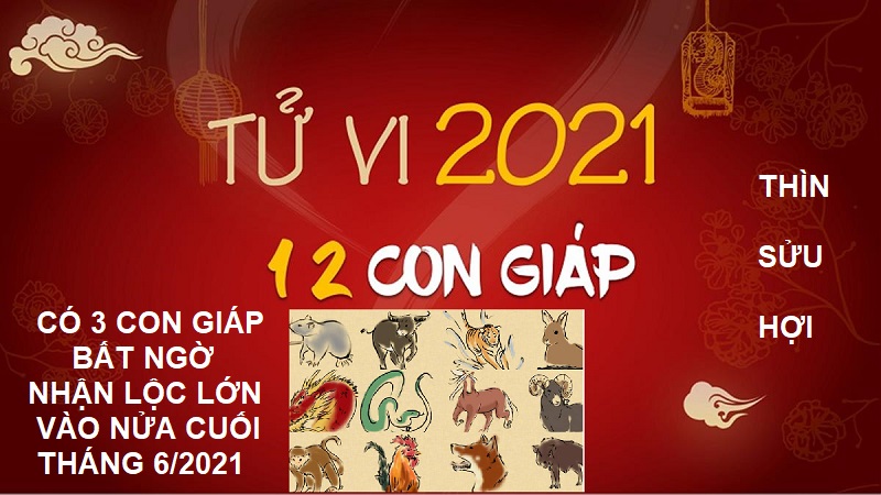 Có 3 con giáp bất ngờ nhận lộc lớn vào nửa cuối tháng 6/2021