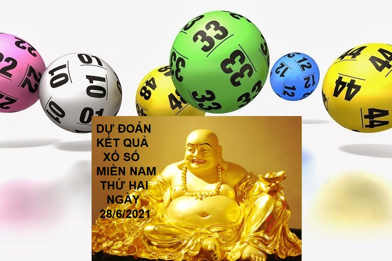 Dự đoán kết quả xổ số miền Nam thứ hai ngày 28/6/2021