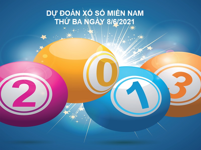 Dự đoán xổ số miền Nam thứ ba ngày 8/6/2021 bắt lô cực hay