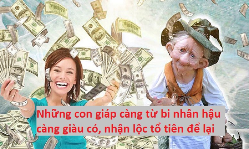 3 Con giáp càng từ bi nhân hậu càng giàu có, nhận lộc tổ tiên để lại 