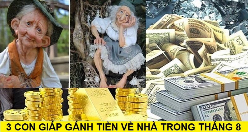 3 Con giáp gánh tiền của về nhà chất đống trong tháng 8 dương lịch