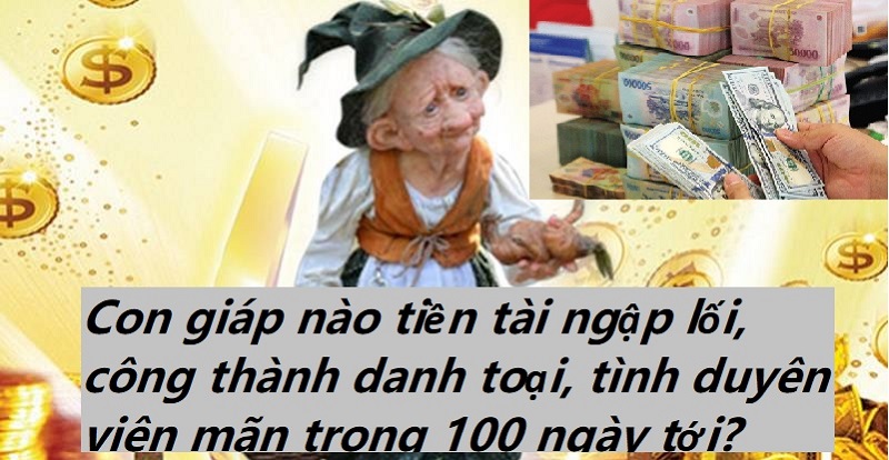 Tử vi 100 ngày tới: Có 3 con giáp tiền tài ngập lối, công thành danh toại, tình duyên viên mãn