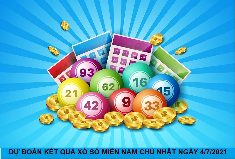 Dự đoán kết quả xổ số miền Nam chủ nhật ngày 4/7/2021 chuẩn từng số