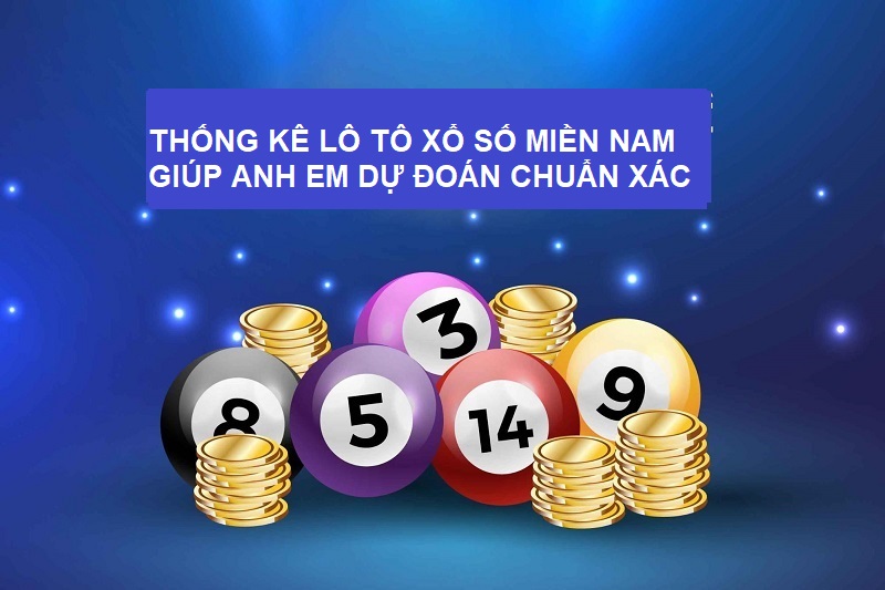 Dự đoán kết quả xổ số miền Nam chủ nhật ngày 4/7/2021 dựa vào thống kê