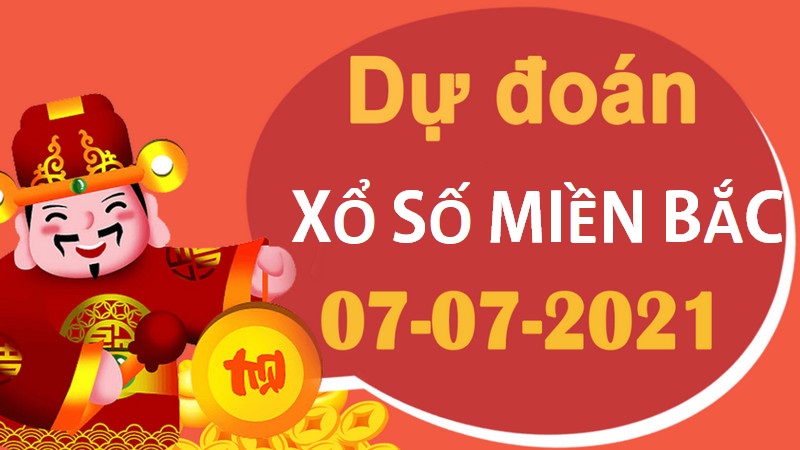 Dự đoán XSMB hôm nay thứ tư 7/7/2021 ăn lớn chiều nay