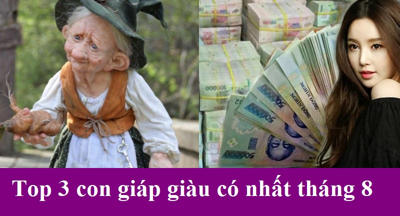 Top 3 con giáp giàu có nhất tháng 8/2021, chỉ cần quơ tay là có tiền, tài lộc tràn đầy túi