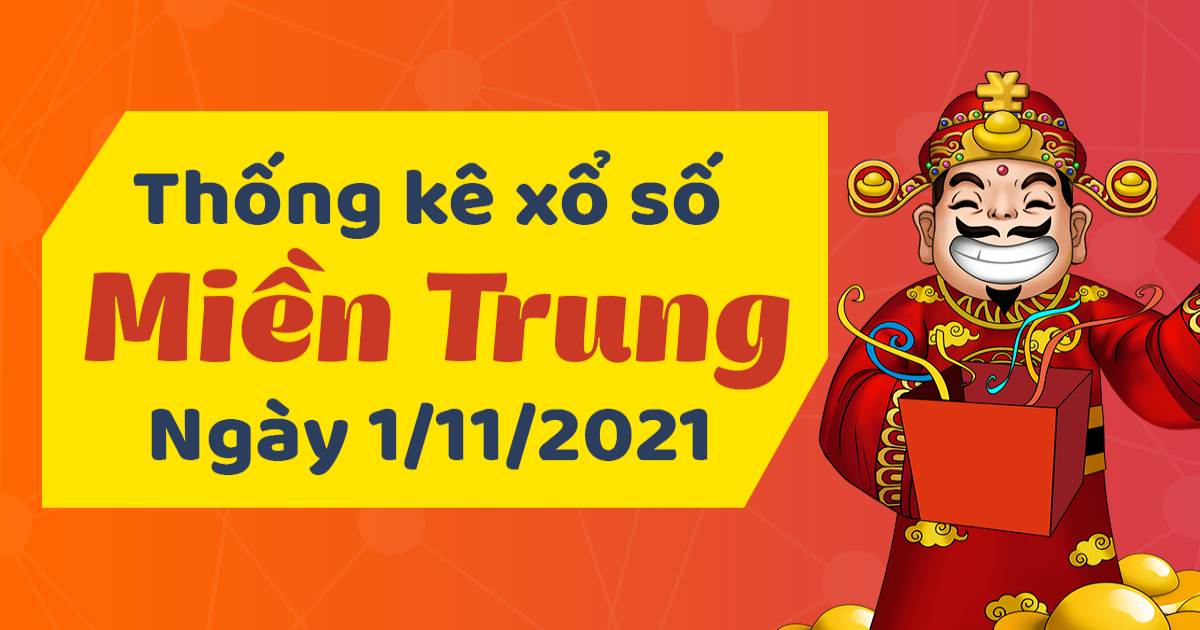 Dự đoán XSMT 1-11-2021 – Dự đoán XSTTH, Dự đoán XSPY