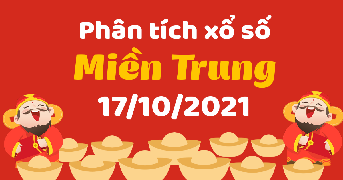 Dự đoán XSMT 17-10-2021 – Dự đoán XSKT và dự đoán XSKH