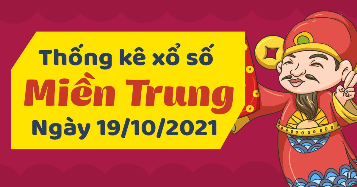 Dự đoán XSMT 19-10-2021 – Dự đoán XAQNa và XSĐLk