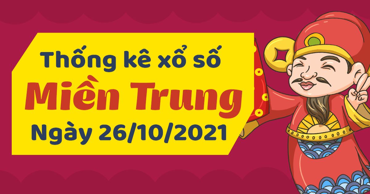 Dự đoán XSMT 26-10-2021 – Dự đoán XSQNa và XSĐLk